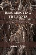 Resurrecting the Bones