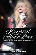 Krystal Alycia Lord: The Rise of the Phoenix