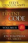 The Divine Code-A Prophetic Encyclopedia of Numbers, Volume 2: 26 to 1000