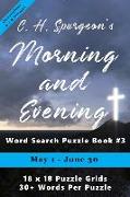 C.H. Spurgeon's Morning and Evening Word Search Puzzle Book #3 (6x9): May 1st - June 30th