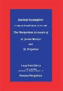 Ancient Examples: The Martyrdom Accounts of St. Justin Martyr and St. Perpetua - Large Print Edition