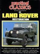 Practical Classics on Land Rover Series 1 Restoration: The Complete DIY Series 1 Land Rover Restoration Guide