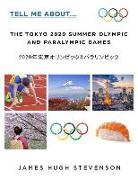 Tell me about... The Tokyo 2020 Summer Olympic and Paralympic Games: 2020&#24180,&#26481,&#20140,&#12458,&#12522,&#12531,&#12500