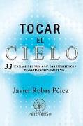 Tocar el Cielo.: 33 Revelaciones para vivir con Paz Interior y despertar espiritualmente