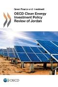 Green Finance and Investment OECD Clean Energy Investment Policy Review of Jordan