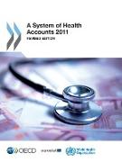 A System of Health Accounts 2011: Revised edition