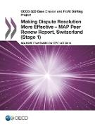 OECD/G20 Base Erosion and Profit Shifting Project Making Dispute Resolution More Effective - MAP Peer Review Report, Switzerland (Stage 1): Inclusive