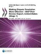 OECD/G20 Base Erosion and Profit Shifting Project Making Dispute Resolution More Effective - MAP Peer Review Report, United States (Stage 1)