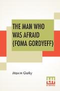 The Man Who Was Afraid (Foma Gordyeff)