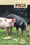 Pigs: Keeping a Small-Scale Herd for Pleasure and Profit