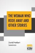 The Woman Who Rode Away And Other Stories