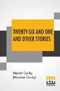 Twenty-Six And One And Other Stories
