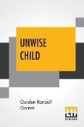 Unwise Child