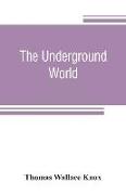 The underground world