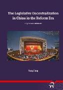The Legislative Decentralization in China in the Reform Era: Progress and Limitations