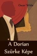A Dorian Szürke Képe: The Picture of Dorian Gray, Hungarian edition