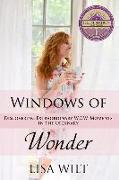 Windows of Wonder: Discovering Extraordinary W.O.W. Moments in the Ordinary