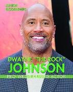 Dwayne the Rock Johnson: Pro Wrestler and Actor