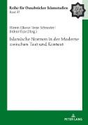 Islamische Normen in der Moderne zwischen Text und Kontext