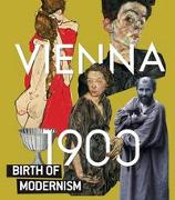 Wien um 1900. Birth of Modernism