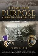 A Time for Purpose: A Survivor's Path to Trial, Truth & Justice