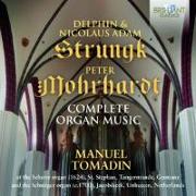 Strungk/Mohrhardt:Complete Organ Music