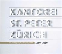 Kantorei st.Peter Zürich 1869-2019
