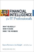 Financial Intelligence for IT Professionals: What You Really Need to Know about the Numbers