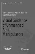 Visual Guidance of Unmanned Aerial Manipulators