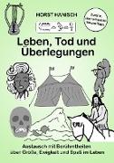 Leben, Tod und Überlegungen