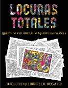 Libros de colorear de Mindfulness para adultos (Locuras totals)