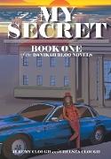 My Secret: Book One of the Danikah Bloo Novels