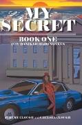 My Secret: Book One of the Danikah Bloo Novels
