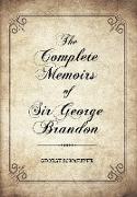 The Complete Memoirs of Sir George Brandon