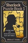 Sherlock Puzzle Book (Volume 1): Unsolved Cases And Riddles Documented By Dr John Watson