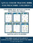 Kindergarten Workbook (A full color tracing book for preschool children 2): This book has 30 full color pictures for kindergarten children to trace