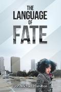 The Language of Fate