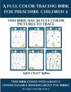 Kids Craft Room (A full color tracing book for preschool children 2): This book has 30 full color pictures for kindergarten children to trace