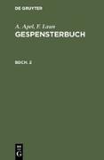 A. Apel, F. Laun: Gespensterbuch. Bdch. 2