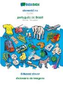 BABADADA, slovenScina - português do Brasil, Slikovni slovar - dicionário de imagens