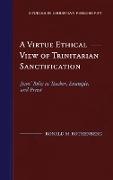 A Virtue Ethical View of Trinitarian Sanctification