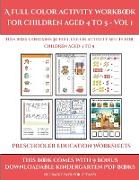 Preschooler Education Worksheets (A full color activity workbook for children aged 4 to 5 - Vol 1): This book contains 30 full color activity sheets f