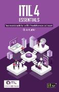 ITIL(R) 4 Essentials: Your essential guide for the ITIL 4 Foundation exam and beyond