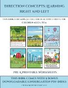 Pre K Printable Worksheets (Direction concepts: left and right) : This book contains 30 full color activity sheets for children aged 4 to 7