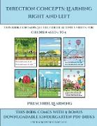 Preschool Learning (Direction concepts: left and right) : This book contains 30 full color activity sheets for children aged 4 to 7