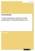 Credit management and loan portfolio performance in Pride Microfinance Ltd