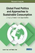 Global Food Politics and Approaches to Sustainable Consumption