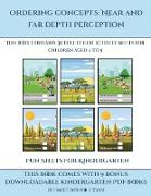Fun Sheets for Kindergarten (Ordering concepts: Near and far depth perception) : This book contains 30 full color activity sheets for children aged 4