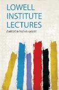 Lowell Institute Lectures