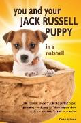 You and Your Jack Russell Puppy in a Nutshell: The essential owners' guide to perfect puppy parenting - with easy-to-follow steps on how to choose and